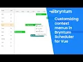 Customizing context menus in Bryntum Scheduler for Vue
