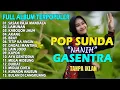 Download Lagu POP SUNDA FULL ALBUM GASENTRA  SASAK RAJA MANDALA, LAMUNAN, | POP SUNDA MERDU TERBAIK 2025