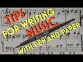 Tips for Writing Music with Pen and Paper