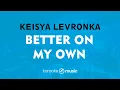 Download Lagu Better On My Own - Keisya Levronka (KARAOKE VERSION)
