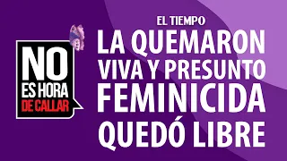 Presunto feminicida quedó en libertad por vencimiento de términos tras dos años de proceso