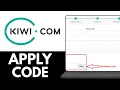 How to Apply Kiwi com Code Promo Code Full Guide