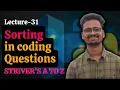 L31 - Sorting in Coding Quesions Striver s AtoZ Sheet using Python Saurabh
