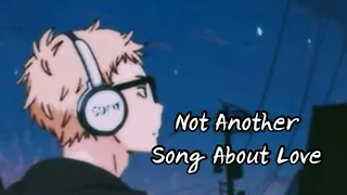 Download {Nightcore} Not Another Song About Love | Lyrics MP3