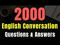 Lagu 2000 English Conversation Questions and Answers 🎧 Listening Practice