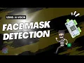AI Vision Project for Students - Face Mask Detection Explained