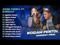 Download Lagu Ajeng Febria Feat Bardolo - NGIDAM PENTOL - NGELER KABEL - NGAMEN 4 || DANGDUT KOPLO HITS 2025