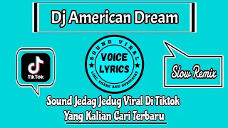 Download Dj American Dream || Sound Jedag Jedug Viral Di Tiktok Yang Kalian Cari Terbaru MP3