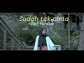 Download Lagu SUDAH TAK CINTA - ZIELL FERDIAN ( OFFICIAL VIDEO ) VERSI CEWEK NYA