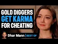Download Lagu Gold Diggers Get Karma For Cheating w/ Dhar Mann Intro! | Dhar Mann