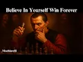 Download Lagu Wait to Win, Don’t Force Anything on Your Life Believe In Yourself — A Machiavellian Strategy