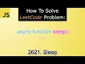 Solving LeetCode Problem 2621 Sleep Exploring Asynchronous Programming In-Depth Lesson