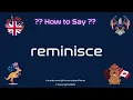 How to Pronounce reminisce CORRECTLY Pronunciation Planet