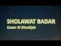 Download Lagu Lirik SHOLAWAT BADAR Cover Ai Khodijah