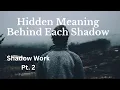 Hidden Meaning of Each Shadow and What to do with it Shadow Work Part-2