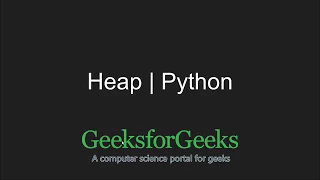 Python Programming Tutorial Heap in Python GeeksforGeeks
