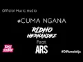 Download Lagu CUMA NGANA - RIDHO HERNANDEZ (feat. Arsyih idrak) Official Music Audio