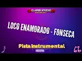LOCO ENAMORADO   Fonseca   Pista Instrumental Moderna