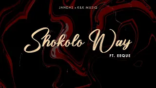 jandas x k u0026k musiq ft eeque shokolo way unofficial audio 