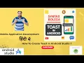 How to Create Toast in Android Studio Android Toast Message Tutorial