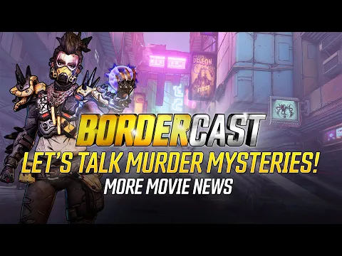 Let’s Talk Murder Mysteries Plus More Movie News! – The Bordercast