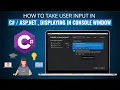 How to Take User Input in C ASP net displaying in Console Window