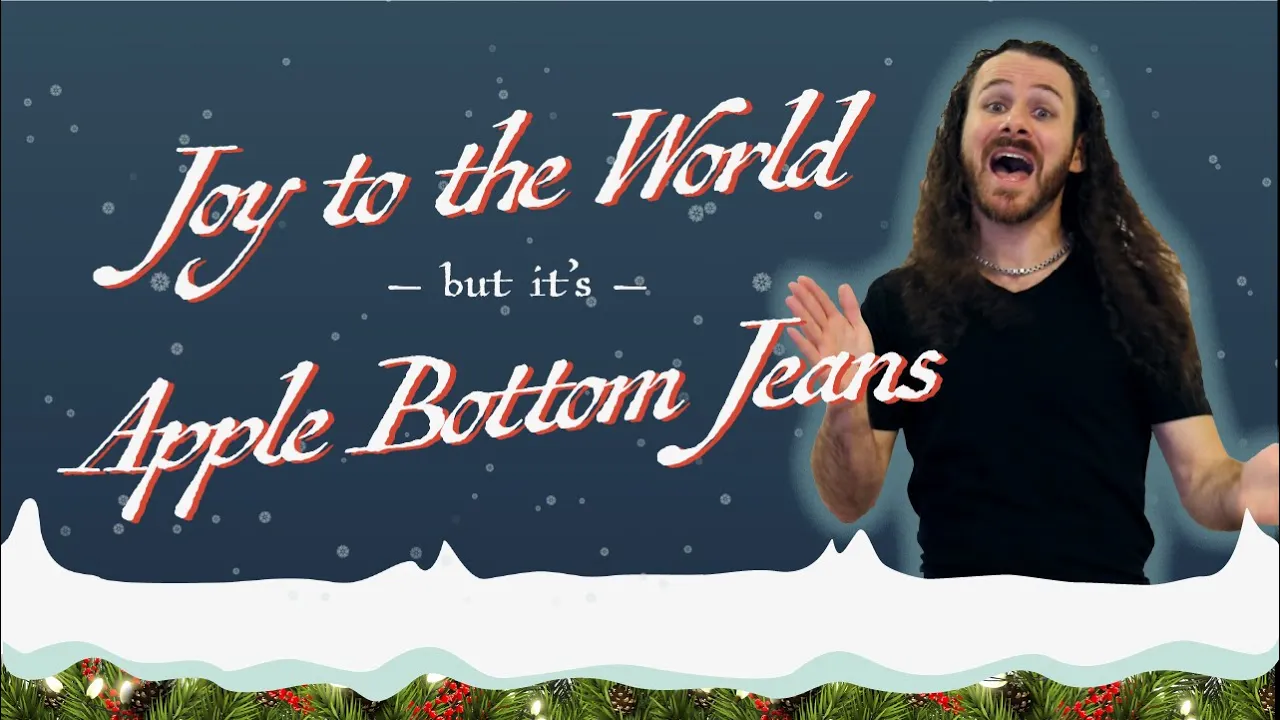 Joy To The World… but it’s Apple Bottom Jeans (a cappella)