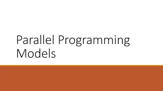 05 2 Distributed and Parallel Computing Parallel Programming Model