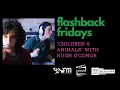 Flashback Friday - Children Animals
