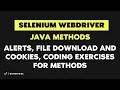 Selenium WebDriver Java Methods - Alerts file download and cookies coding exercises for methods