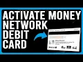 How To Activate Money Network Debit Card How To Set Up And Use Money Network Debit Card
