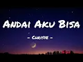 Download Lagu Andai Aku Bisa - Chrisye (Lirik) Dan aku tak punya hati untuk menyakiti dirimu