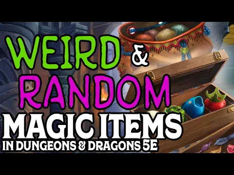 Download MP3 Five Weird and Random (But Not Useless) Magic Items in Dungeons and Dragons 5e