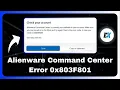 How to Fix Alienware Command Center Error 0x803F801 - Not Opening Problem