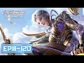 Download Lagu ENG SUB | Swallowed Star EP111-EP120 | Full Version | Tencent Video-ANIMATION