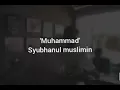Download Lagu ~Syubhanul Muslimin - Muhammad~