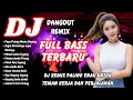 Lagu DJ DANGDUT REMIX FULL BASS 🎶 Kumpulan Lagu Viral TikTok Terbaru 2026 | DJ X PRO