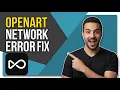 OpenArt Network Error Fix Easy Troubleshooting Guide
