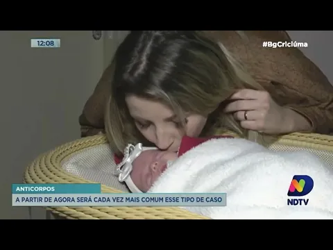 Bebê de Criciúma nasce com anticorpos contra a Covid-19