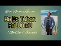 Download Lagu Dompak Sinaga - Ho Do Tuhan, Palua Au Karaoke (Official Audio)