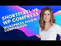 ShortPixel vs WP Compress WordPress Performance Optimization Image Optimization Plugins
