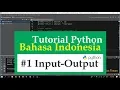 01 Tutorial Python Bahasa Indonesia - Input Output Operasi Sederhana