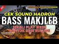 Download Lagu CEK SOUND HADROH BASS MAKJLEB - SHOLAWAT DOAUT THOLABAH | BANYAK DICARI SOUNDMAND