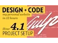 Design Code - Hour 4 1 Project Setup using Gulp
