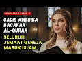 Lagu DUNIA GEMPAR ‼️ SUARA MERDU GADIS INI SAAT LANTUNKAN AL-QURAN BUAT SELURUH JEMAAT GEREJA MASUK ISLAM