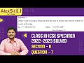 CLASS 10 ICSE COMPUTER SPECIMEN 2023 Question 7