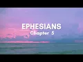 Ephesians Chapter 5 - English Standard Version ESV Bible