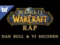 Download Lagu WORLD OF WARCRAFT RAP | VI Seconds \u0026 Dan Bull