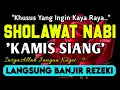 Download Lagu SHOLAWAT PENARIK REZEKI PALING DAHSYAT,Sholawat Nabi Muhammad SAW,SALAWAT JIBRIL PALING MERDU