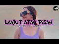 Download Lagu Lagu Joget terbaru 2022 (Lanjut Atau Pisah) Ambar Rmxr x Ardysa Oyand Rmxr